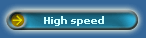 High speed