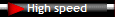 High speed