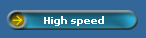 High speed