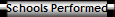 Schools Performed